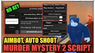 Murder Mystery 2 Script Hack Auto Shoot, Aimbot, Kill Aura, Esp, Fling | Mobile & Pc
