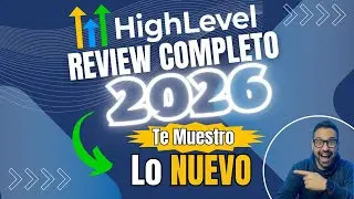 HIGHLEVEL 2026: REVIEW COMPLETO - Te Muestro TODO lo NUEVO