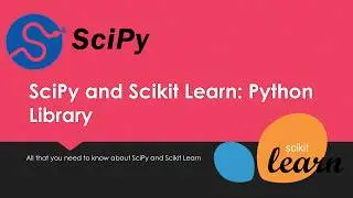 SciPy and Scikit Learn: Python Libraries
