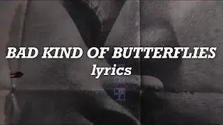 Camila Cabello - Bad Kind Of Butterflies (Lyrics)