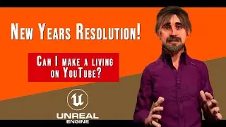 New Years Resolution - Can I make a living on YouTube? (My Strategy) #unrealengine #passiveincome