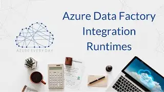 Azure Data Factory Integration Runtimes