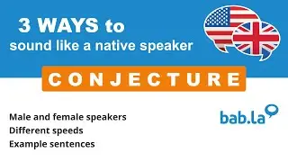 CONJECTURE pronunciation | Improve your language with bab.la