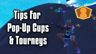 Tips To Score Higher In Tournaments & Pop-Up Cups! - New Fortnite Ranked Mode