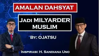 AMALAN BANG SANDI JADI MILYARDER MUSLIM