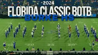 Burke High School | 2024 Florida Classic BOTB | Watch in 4K!!!!