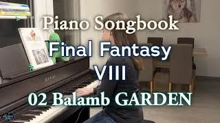 Piano Songbook ~ Final Fantasy VIII ~ 02 Balamb GARDEN