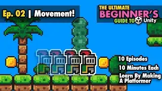 Эпизод 2 | Перемещение игрока | Полное руководство для начинающих по Unity