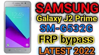 samsung galaxy J2 prime sm-G532G frp bypass new method 2022.