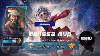 MELISSA PROPLAYER 15 KILL LEGENDARY‼️GAMEPLAY PROPLAYER MELISSA MVP‼️MLBB