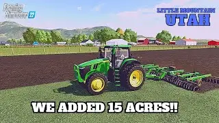 Farm loan approved! bought more land! -FS22 - little mountain, Utah