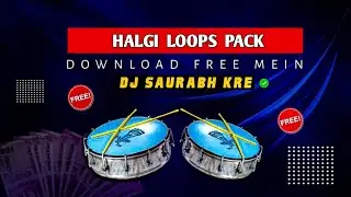 Halgi Loops Pack | Benazir Mix | Trending Loops Pack | Dj Saurabh Kre