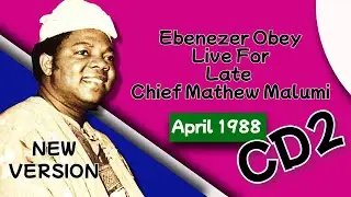 Ebenezer Obey Live For Late Chief Mathew Malumi - 23 Apr 88 CD2