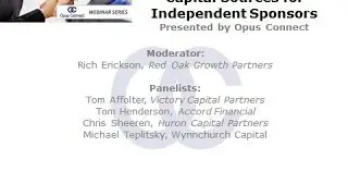 Opus Connect Webinar: An Overview of Capital Sources of Independent Sponsors
