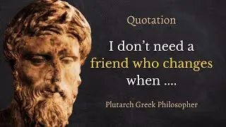 Greek Philosopher Plutarch Quotes That Worth Listening To! | Life Changing Quotes