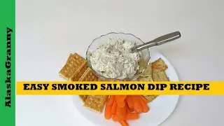 Smoked Salmon Dip Easy Alaska Salmon Fish Recipe