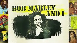 Bob Marley & I: Stories of a Legend