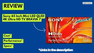 Sony 65-Inch Mini LED QLED 4K BRAVIA 7 TV Review (2025) | Dolby Vision, PS5 Ready & Smart Google TV