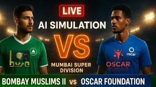 Bombay Muslims II VS Oscar Foundation 🔥 AI Simulation Match | Mumbai Super Division |F&uacute;tbolStream360
