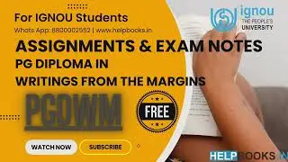 IGNOU PGDWM Latest Free Solved Assignment & Exam Notes Combo PGD in Writings from the Margins