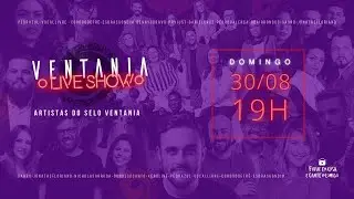 VENTANIA LIVE SHOW - ARTISTAS VENTANIA | Em Casa #Comigo