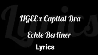 NGEE x Capital Bra - Echte Berliner Lyrics