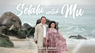 Selalu UntukMu - AiAi & Daud by Pdt. Dr. Erastus Sabdono
