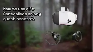 How to use rift controllers on quest headsets