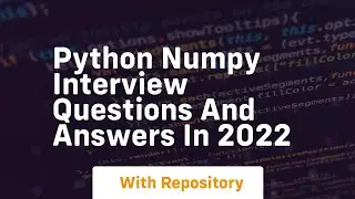 Python numpy interview questions and answers in 2022