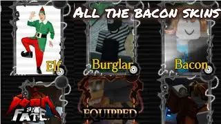 All Bacon Skins | Doom by fate