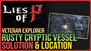 Rusty Cryptic Vessel Solution Lies of P