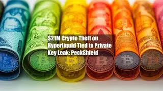 Кража криптовалюты на сумму 21 млн долларов у Hyperliquid связана с утечкой закрытого ключа: Peck...