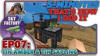 [SKYFACTORY 4] EP07 - TIN AMBER & TIN SAPLING (HELP/TUTORIAL)
