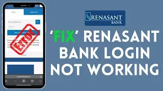 How to Fix Renasant Bank Login Not Working 2024?