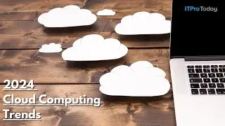 2024 Cloud Computing Trends
