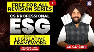 📘 CS Professional ESG Lecture-6 | ⚖️ Legislative Framework of CG | 🎯 Revision Series 🚀 GD SALUJA