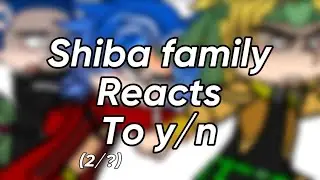 - Shiba family reacts to fy/n 🪷- (TR) :2/? 𝐁𝐘 : 𝐒𝐡𝐨𝐫𝐭𝐢𝟑
