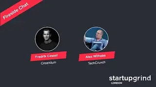 Startup Grind talk: Fredrik Cassel (Creandum) & Alex Wilhelm (TechCrunch)