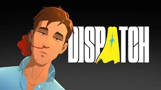 Dispatch - ФІНАЛ історії  крутого не гордого мужика