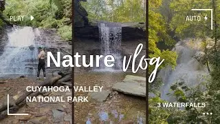 NATURE VLOG | Cuyahoga Valley National Park | 3 Waterfalls