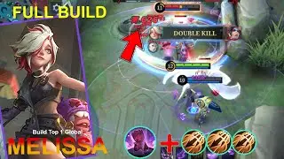 Full Build + DOUBLE Kill Melissa with Inspire! Build Top 1 Global Melissa ~ MLBB