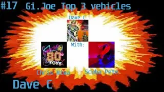 G.I. Joe | Top 3 Vehicles (Featuring Scuba Pete & Chris Miwa)