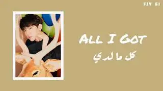 BAEKHYUN - All I Got (Arabic Sub) الترجمة العربية