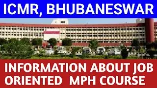 ICMR, BHUBANESWAR | INFORMATION ABOUT JOB ORIENTED  MPH  PROGRAM  |