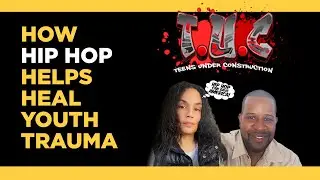 Hip Hop Therapy: How Rap Helps Heal Youth Trauma | Teens Under Construction