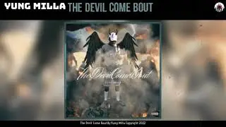 Yung Mylla - The Devil Come Bout (Official Audio) - (Prod. Mecharnage Records)