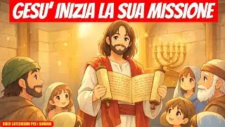 Ges&ugrave; inizia la sua missione | Il lieto messaggio ai poveri spiegato ai bambini