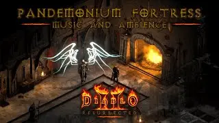 Diablo 2 Pandemonium Fortress Music & Ambience (Old vs Ressurected)