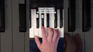 League of Legends - Legends Never Die (ft. Against The Current) - piano tutorial