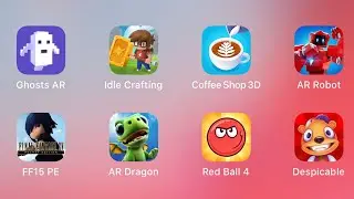 Ghosts AR,Idle Crafting,Coffee Shop 3d,AR Robot,FF15PE AR Dragon,Red Ball 4,Despicable
